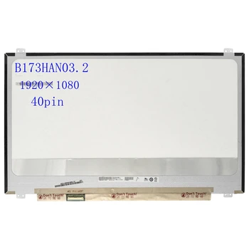 17.3 אינץ ' FHD מסך LCD IPS התצוגה Panel144Hz 72% NTSC B173HAN03.2 B173HAN03.0 B173HAN03.1 B173HAN01.6 B173HAN01.4 1920*1080 40PIN