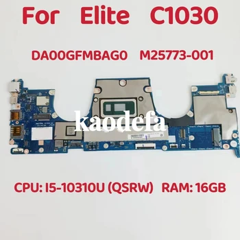 DA00GFMBAG0 Mainboard עבור HP Elite C1030 מחשב נייד לוח אם מעבד: I5-10310U QSRW RAM : 16GB DDR4 M25773-001 M25773-001 מבחן בסדר